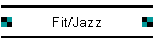 Fit/Jazz