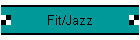 Fit/Jazz